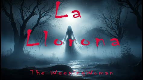  La Llorona: A Tale of Grief and Revenge That Echoes Through Colombian History!